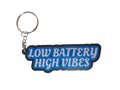 Low Battery High Vibes Keychain – Funny Motivational Keyring